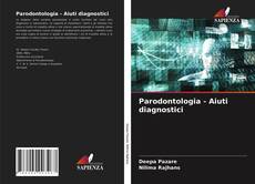 Copertina di Parodontologia - Aiuti diagnostici