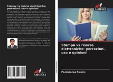 Bookcover of Stampa vs risorse elettroniche: percezioni, uso e opinioni