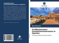 Großbritanniens Investitionsinteressen in Spanien kitap kapağı