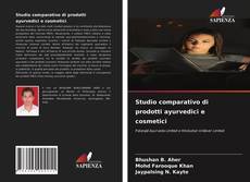 Copertina di Studio comparativo di prodotti ayurvedici e cosmetici