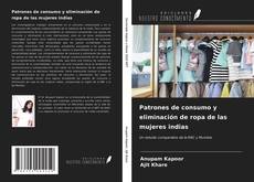 Обложка Patrones de consumo y eliminación de ropa de las mujeres indias