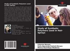 Study of Synthetic Polymers used in Hair Sprays的封面