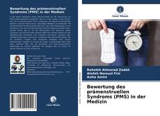 Bewertung des prämenstruellen Syndroms (PMS) in der Medizin kitap kapağı