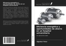 Capa do livro de Eficiencia energética y oportunidades de ahorro en un hospital universitario 