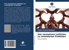 Buchcover von Von normativen Leitlinien zu veränderten Praktiken