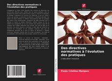 Couverture de Des directives normatives à l'évolution des pratiques