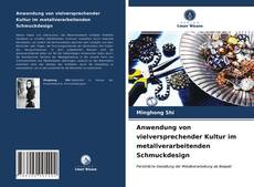 Capa do livro de Anwendung von vielversprechender Kultur im metallverarbeitenden Schmuckdesign 