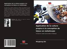 Couverture de Application de la culture propice à la conception de bijoux en métallurgie