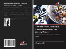 Copertina di Applicazione di Auspicious Cultural In Metalworking Jewelry Design