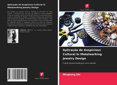 Copertina di Aplicação de Auspicious Cultural In Metalworking Jewelry Design
