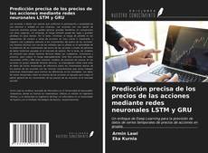 Buchcover von Predicción precisa de los precios de las acciones mediante redes neuronales LSTM y GRU
