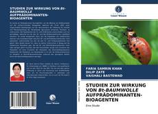 STUDIEN ZUR WIRKUNG VON Bt-BAUMWOLLE AUFPRÄDOMINANTEN-BIOAGENTEN kitap kapağı