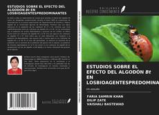 Capa do livro de ESTUDIOS SOBRE EL EFECTO DEL ALGODÓN Bt EN LOSBIOAGENTESPREDOMINANTES 