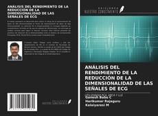 Buchcover von ANÁLISIS DEL RENDIMIENTO DE LA REDUCCIÓN DE LA DIMENSIONALIDAD DE LAS SEÑALES DE ECG