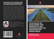 Couverture de AVALIAÇÃO DA QUALIDADE DOS PRODUTOS DAS ORGANIZAÇÕES DE MANUTENÇÃO RODOVIÁRIA