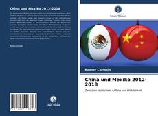 China und Mexiko 2012-2018 kitap kapağı