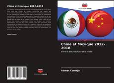 Couverture de Chine et Mexique 2012-2018