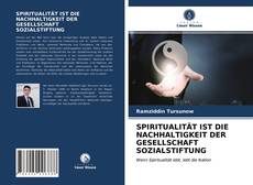 SPIRITUALITÄT IST DIE NACHHALTIGKEIT DER GESELLSCHAFT SOZIALSTIFTUNG kitap kapağı