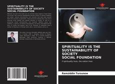 SPIRITUALITY IS THE SUSTAINABILITY OF SOCIETY SOCIAL FOUNDATION的封面