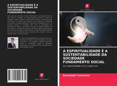 Couverture de A ESPIRITUALIDADE É A SUSTENTABILIDADE DA SOCIEDADE FUNDAMENTO SOCIAL