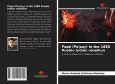 Popé (Po'pay) in the 1680 Pueblo Indian rebellion的封面