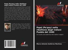 Copertina di Popé (Po'pay) nella ribellione degli indiani Pueblo del 1680