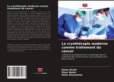 Couverture de La cryothérapie moderne comme traitement du cancer