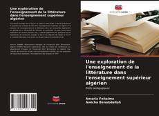 Copertina di Une exploration de l'enseignement de la littérature dans l'enseignement supérieur algérien