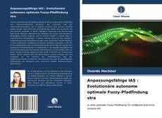 Anpassungsfähige IAS : Evolutionäre autonome optimale Fuzzy-Pfadfindung stra kitap kapağı