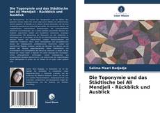 Обложка Die Toponymie und das Städtische bei Ali Mendjeli - Rückblick und Ausblick