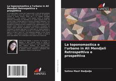 La toponomastica e l'urbano in Ali Mendjeli Retrospettiva e prospettiva kitap kapağı
