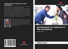 Assessment of violence in the workplace的封面