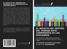 Buchcover von EL IMPACTO DEL SENTIDO DEL TRABAJO EN EL COMPROMISO DE LOS EMPLEADOS