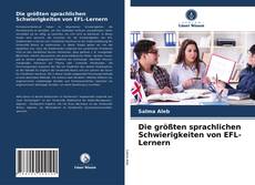 Die größten sprachlichen Schwierigkeiten von EFL-Lernern kitap kapağı