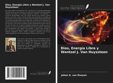 Copertina di Dios, Energía Libre y Wentzel J. Van Huyssteen