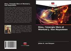 Dieu, l'énergie libre et Wentzel J. Van Huyssteen的封面