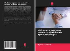 Copertina di Melhorar o processo normativo-jurídico de apoio psicológico