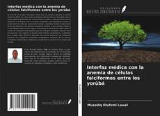 Copertina di Interfaz médica con la anemia de células falciformes entre los yorùbá