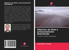 Copertina di Objectos da Web e processamento distribuído