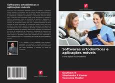 Bookcover of Softwares ortodônticos e aplicações móveis