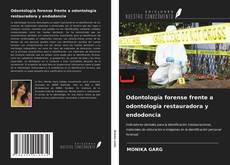 Обложка Odontología forense frente a odontología restauradora y endodoncia