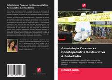 Bookcover of Odontologia Forense vs Odontopediatria Restaurativa & Endodontia