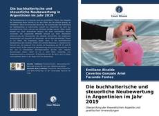 Die buchhalterische und steuerliche Neubewertung in Argentinien im Jahr 2019 kitap kapağı