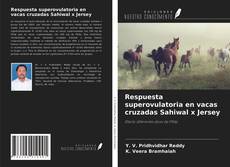 Copertina di Respuesta superovulatoria en vacas cruzadas Sahiwal x Jersey