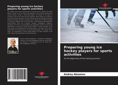 Capa do livro de Preparing young ice hockey players for sports activities 