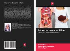 Copertina di Cânceres do canal biliar