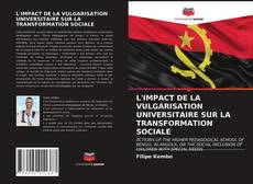 L'IMPACT DE LA VULGARISATION UNIVERSITAIRE SUR LA TRANSFORMATION SOCIALE的封面