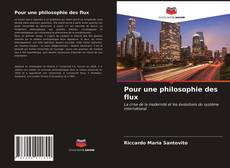 Couverture de Pour une philosophie des flux