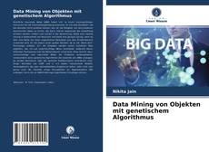 Data Mining von Objekten mit genetischem Algorithmus kitap kapağı