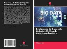 Couverture de Exploração de Dados de Objectos Utilizando Algoritmo Genético